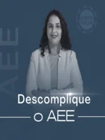 Descomplique o AEE